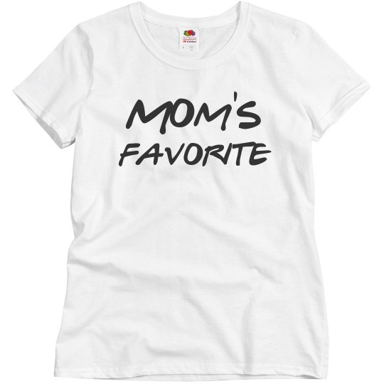 MOM'S FAVORITE MOM'S FAVORITE