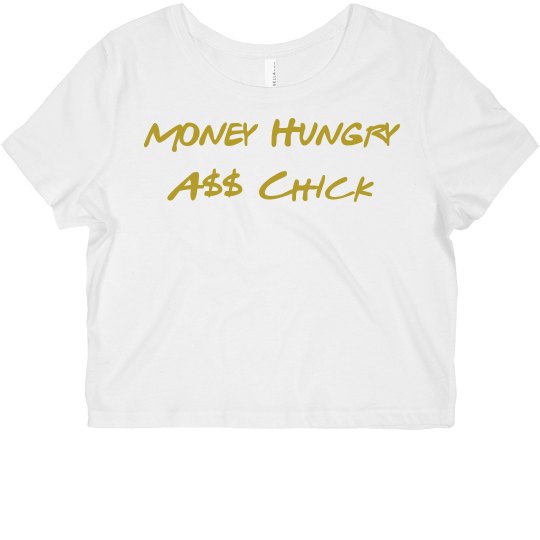 Money hungry tee