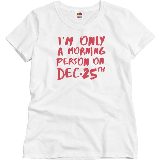 Morning Person Christmas Tshirt Morning Person Christmas Tshirt
