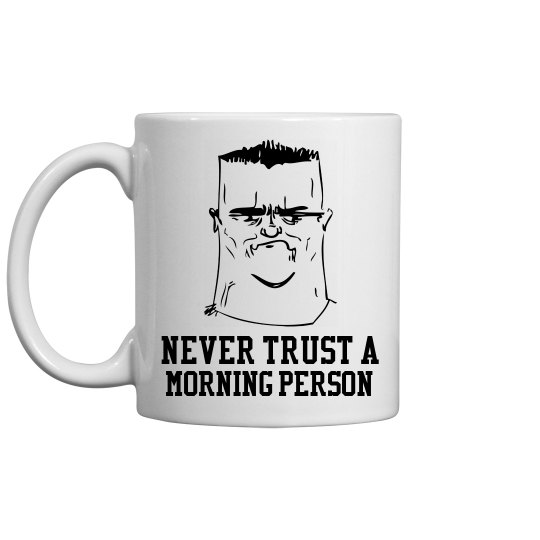 Morning Person Coffee Mug