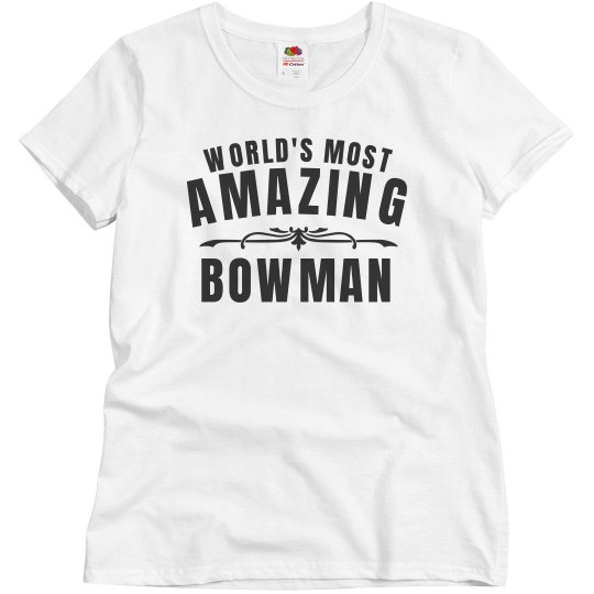 Most amazing bowman Most amazing bowman