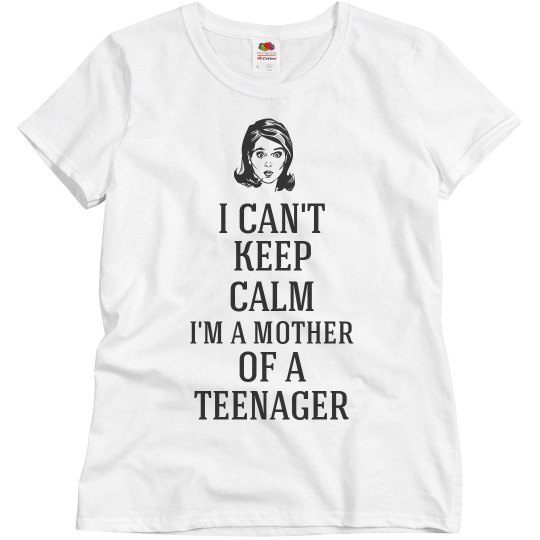 Mother of a teenager