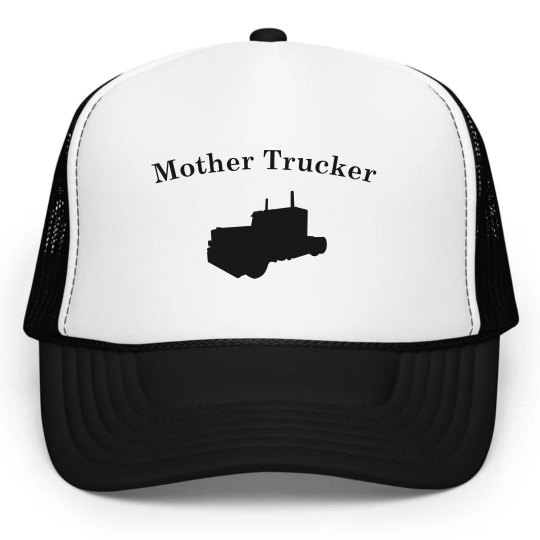 Mother Trucker! Mother Trucker!