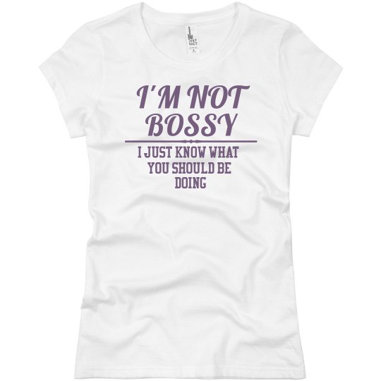 Mothers Day 'I'M NOT BOSSY' T-Shirt