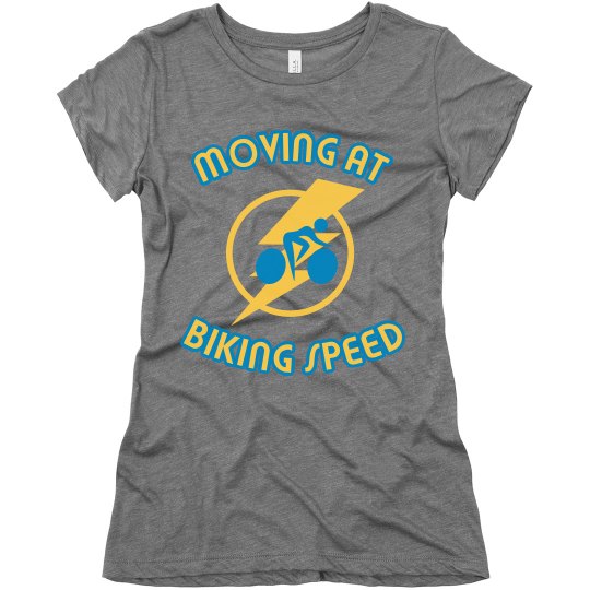 Moving At Biking Speed Moving At Biking Speed