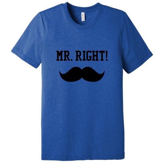 Mr. Right Tee