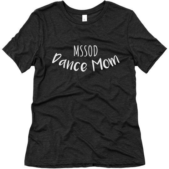 MSSOD Dance Mom Tee 