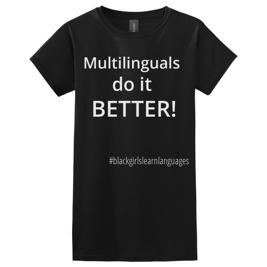 Multilinguals Do It Better Tee Multilinguals Do It Better Tee