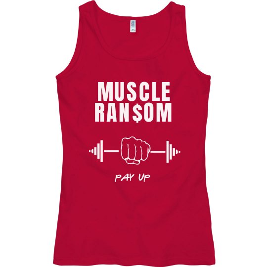 Muscle Ran$om - Lady's Pay Up Tank