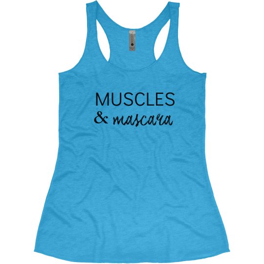 Muscles & mascara
