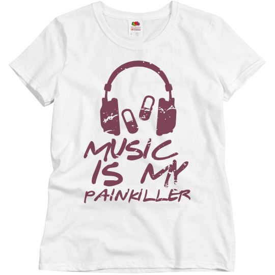 music is my pain killer