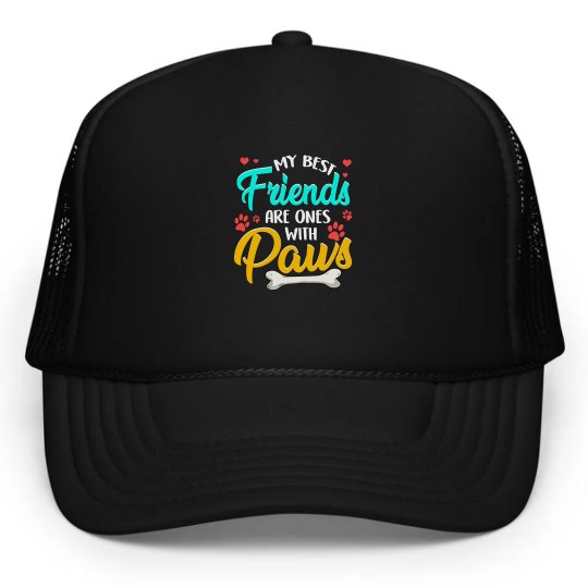 My Best Friends Are Ones With Paws My Best Friends Are Ones With Paws