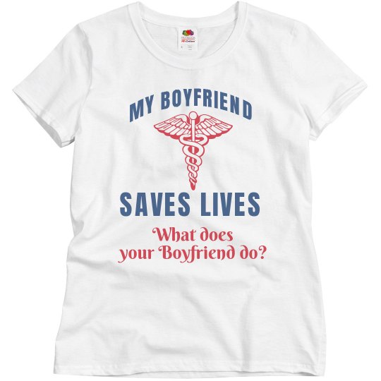 My boyfriend saves lives
