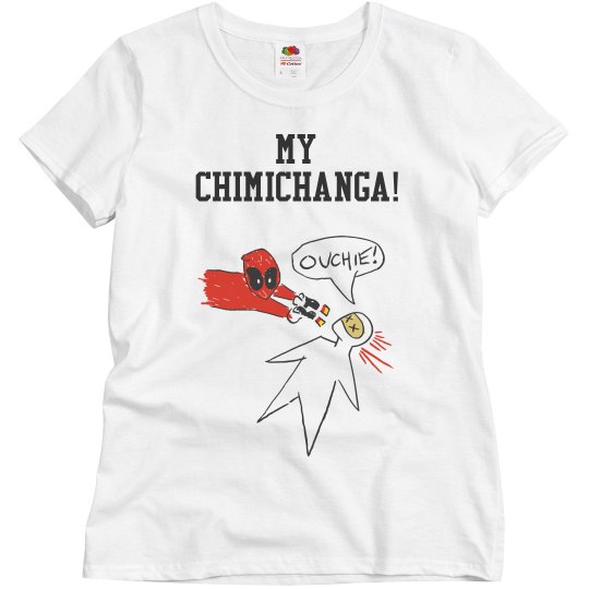 My Chimichanga!