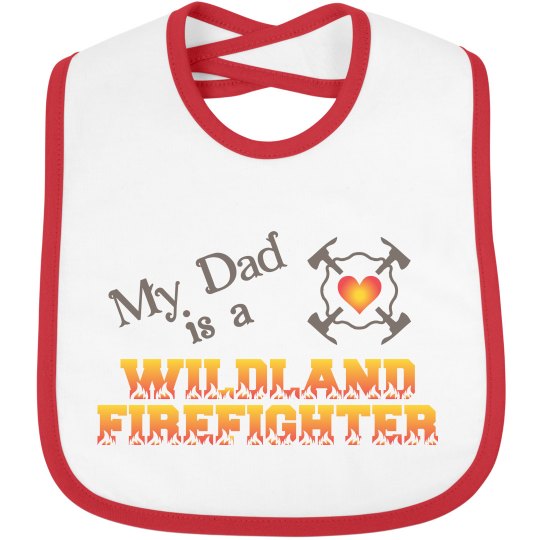 My Dad is a Wildland Firefighter