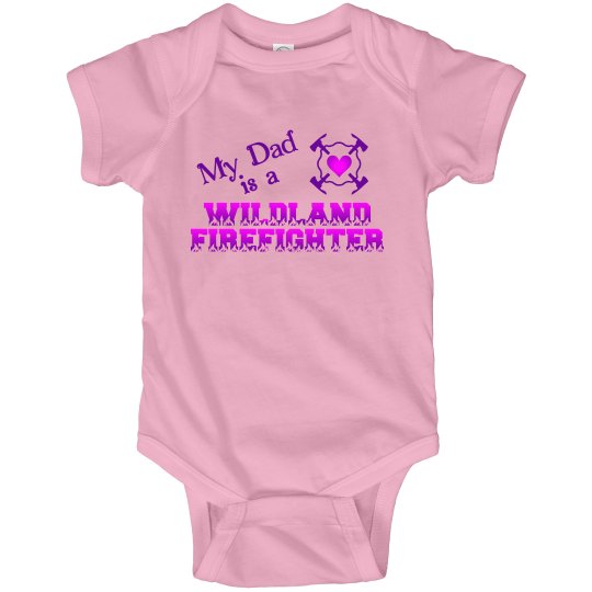 My Dad is a Wildland Firefighter