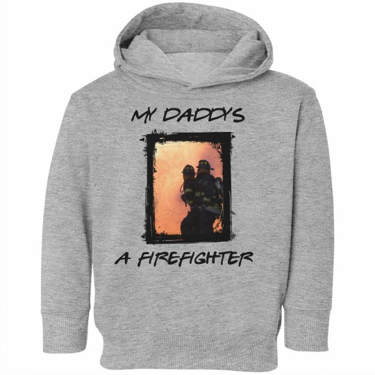 MY DADDY'S A FIREFIGHTER 