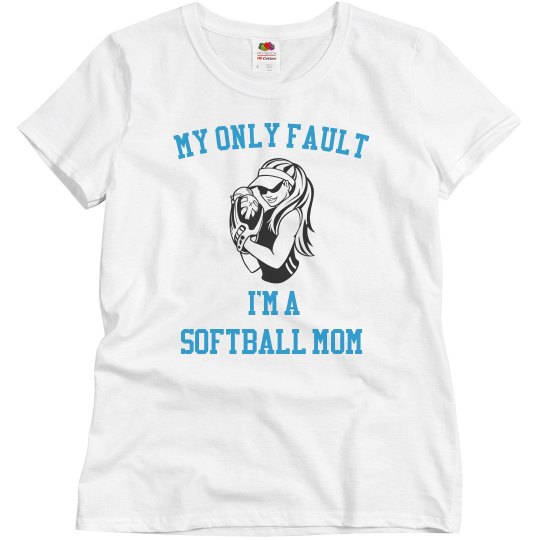 My fault softball mom My fault softball mom