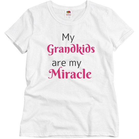 My grandkids are my miracle