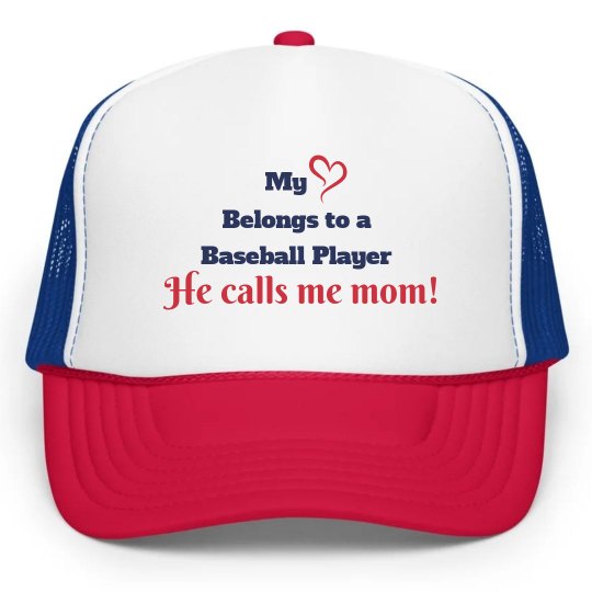 My Heart Belongs to a Baseball Player, He calls me MOM