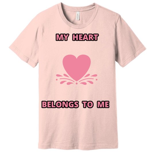 MY HEART BELONGS TO ME - T-SHIRT