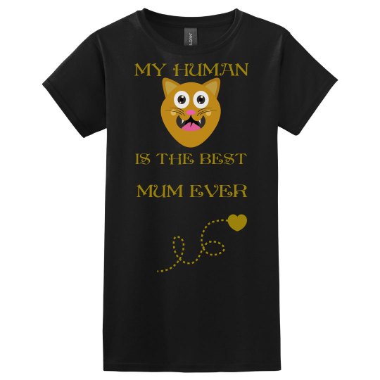 My Human Is The Best Mum