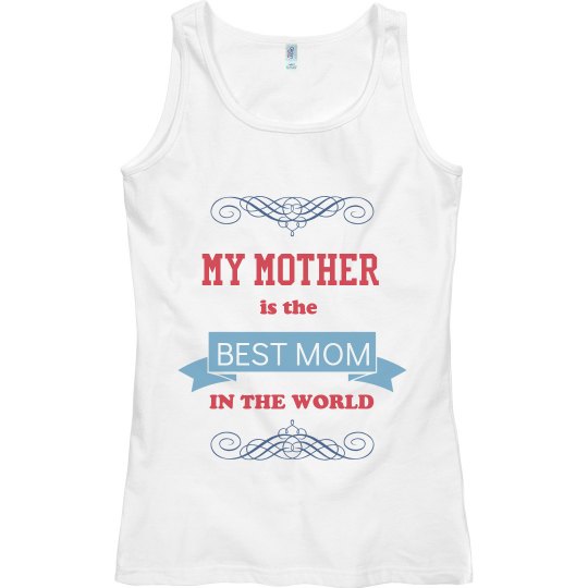 My Mom is the Best My Mom is the Best