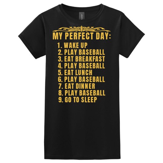 My perfect day baseball My perfect day baseball