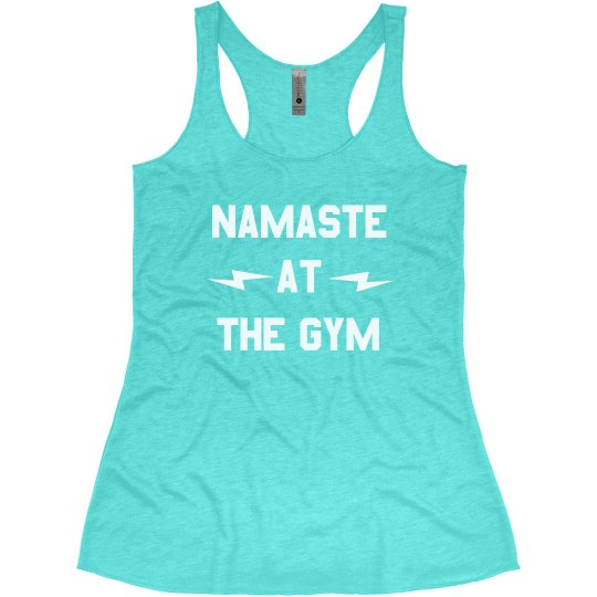 NAMASTE AT THE GYM