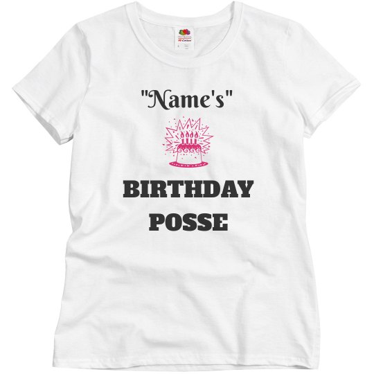 "Name" birthday posse "Name" birthday posse