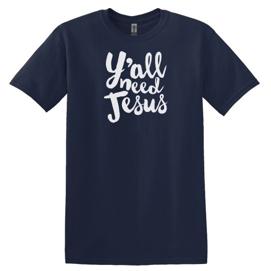 Navy blue w/y’all need Jesus graphic 