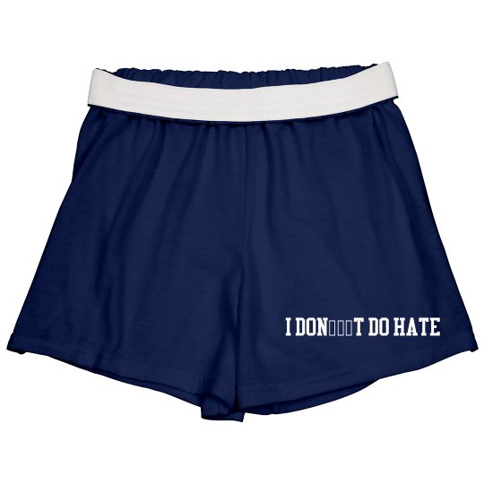 Navy I DON'T DO HATE Sport Shorts