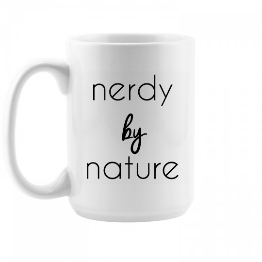Nerdy By Nature Mug