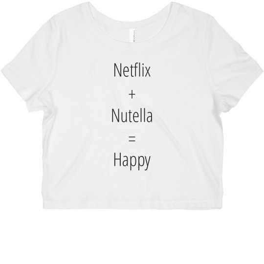 Netflix + Nutella = Happy Crop Top Netflix + Nutella = Happy Crop Top