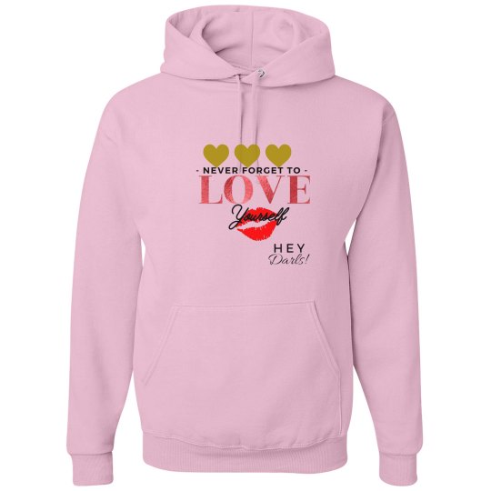 Never Forget to love YOURSELF! Never Forget to love YOURSELF!