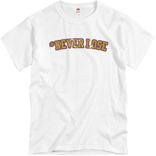 Never Lose, Always Win