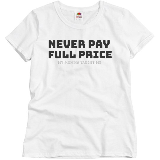 Never Pay Full Price Never Pay Full Price