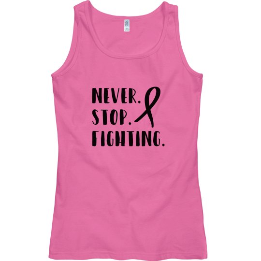 Never Stop Fighting Never Stop Fighting