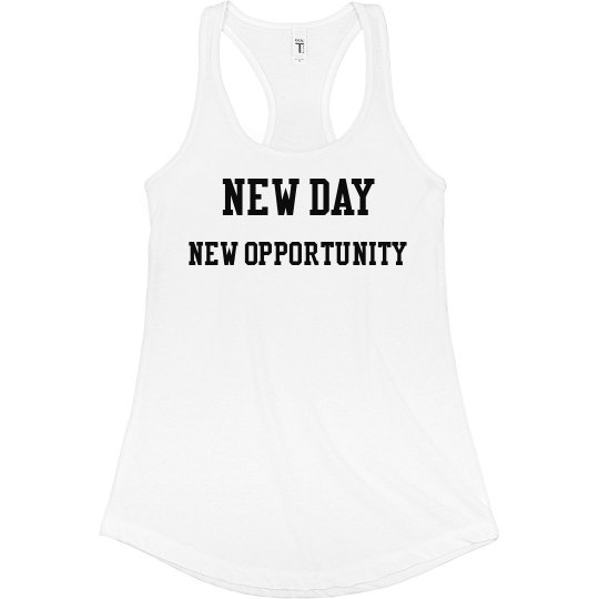 New Day New Opportunity