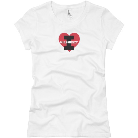 NEW I LOVE MIKESHEEZY NEW I LOVE MIKESHEEZY