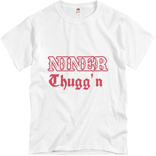 NINER THUGG'N