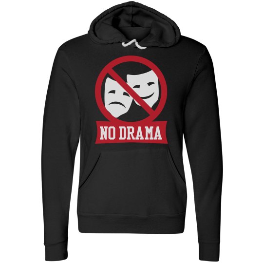 No Drama Hoodie