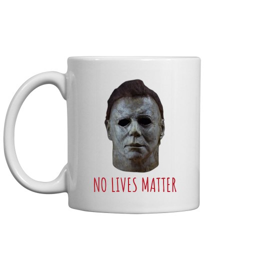 No Lives Matter Coffee Mug
