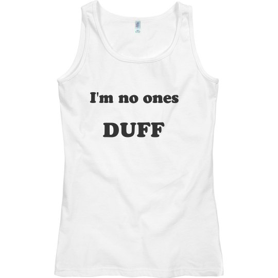 No ones duff 