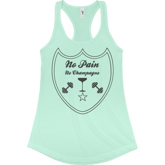 No pain, No champagne tank No pain, No champagne tank