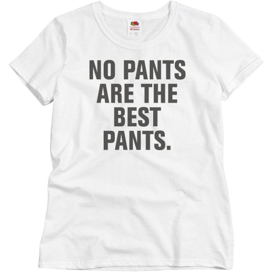 No Pants - The Best Pants No Pants - The Best Pants