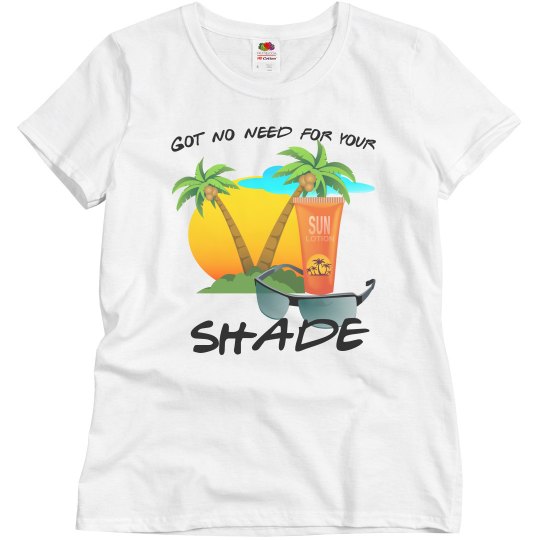 No Shade Ladies Tee