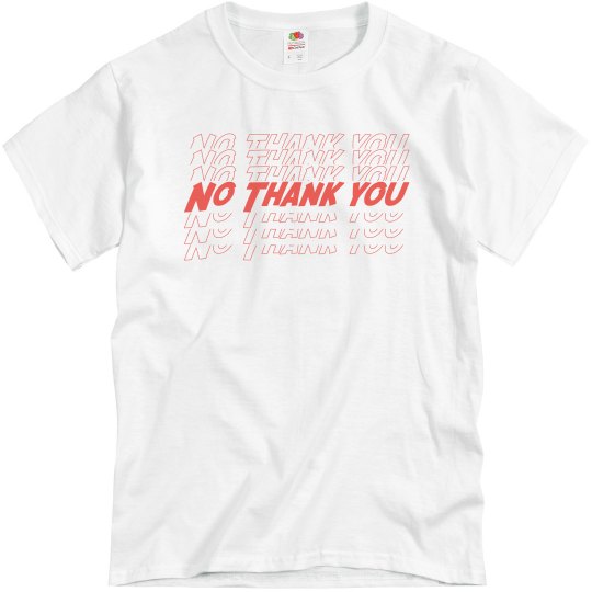 No thank you red font tee