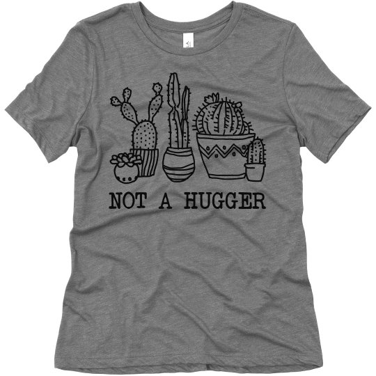 Not a Hugger Not a Hugger