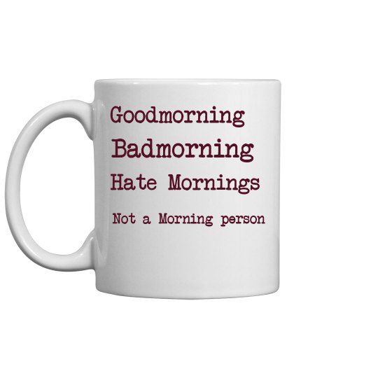 Not a Morning Person